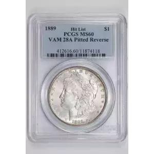1889 $1 VAM 28A Pitted Reverse Hit List